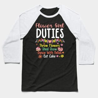 Flower Girl Duties Baseball T-Shirt